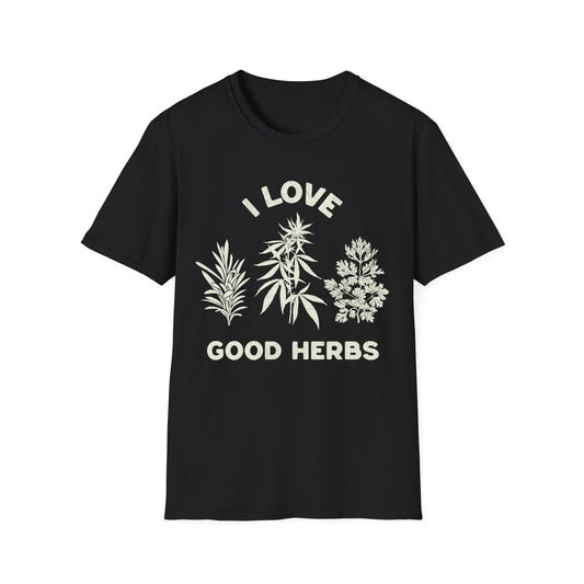 I love Good herbs T-Shirt