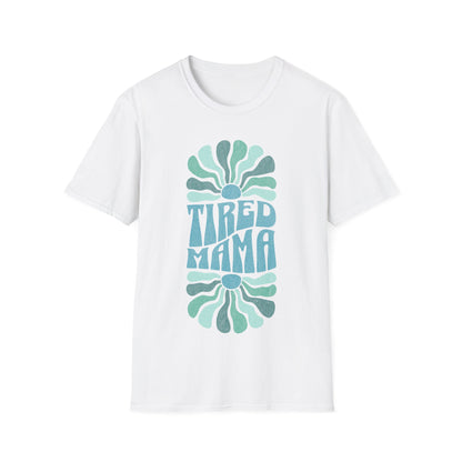 mama tired T-Shirt