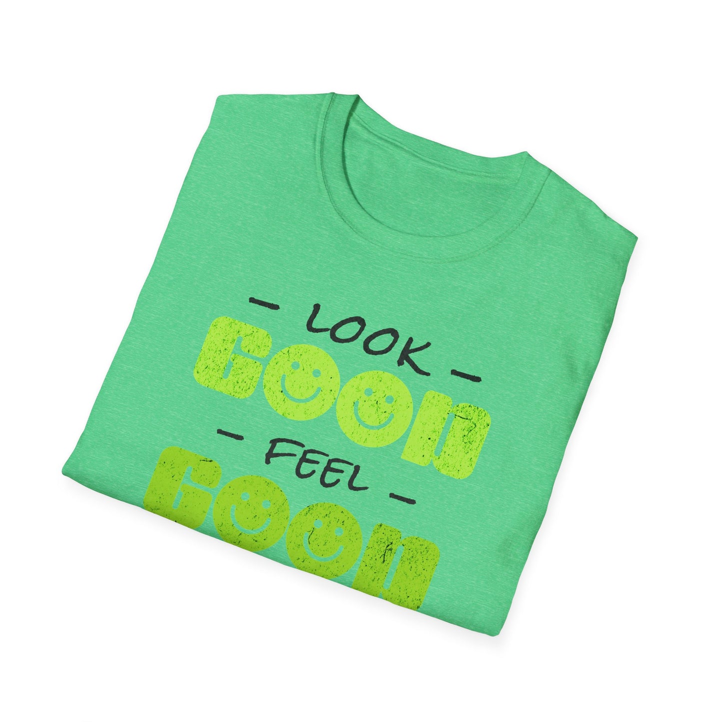 Look Good Feel Good T-Shirt