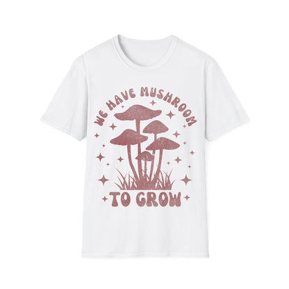 We Grow T-Shirt
