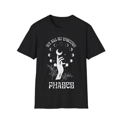 We All Go Through Phases T-Shirt