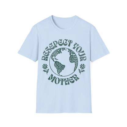 Respect Your Mother T-Shirt
