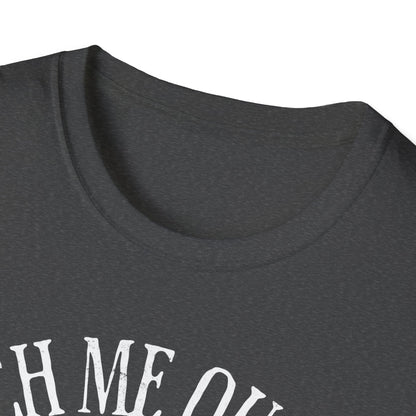 Catch Me Outside T-Shirt