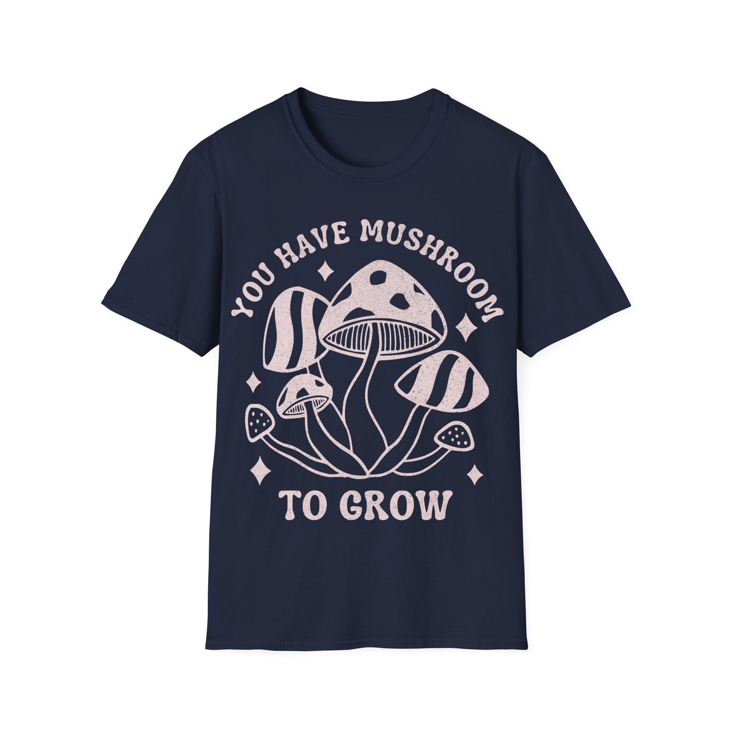You Grow T-Shirt