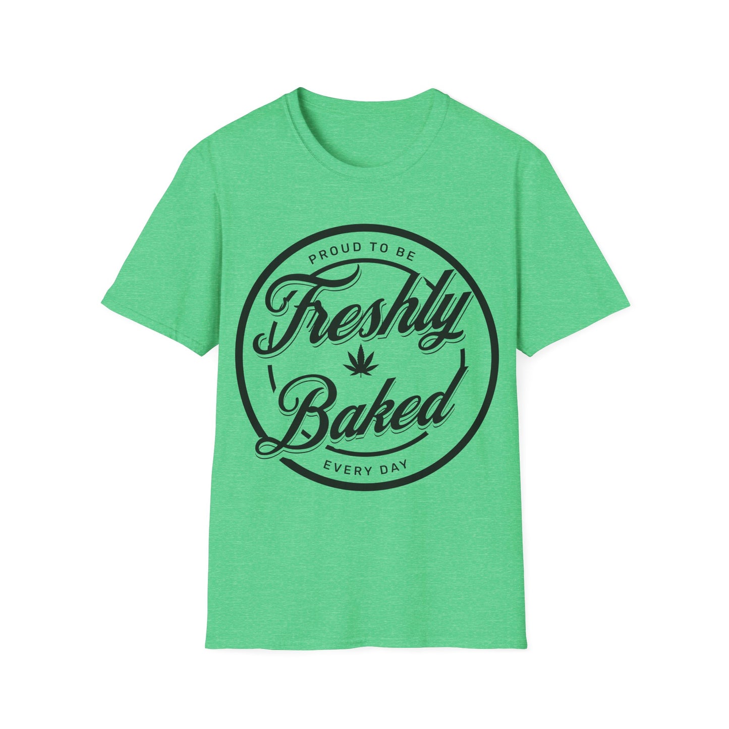 Proud to be Freshly Baked T-Shirt