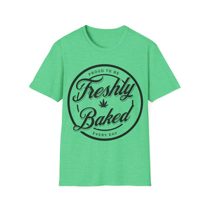 Proud to be Freshly Baked T-Shirt