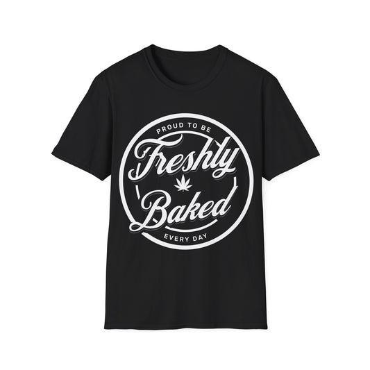 Proud to be Freshly Baked T-Shirt