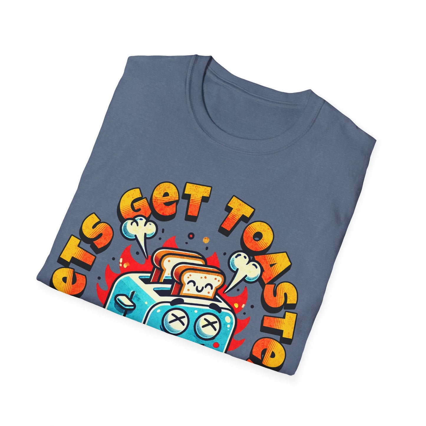 Lets Get Toasted T-Shirt