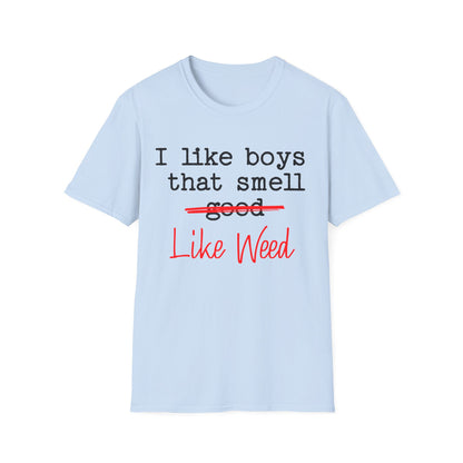 I like boys that smell good T-Shirt