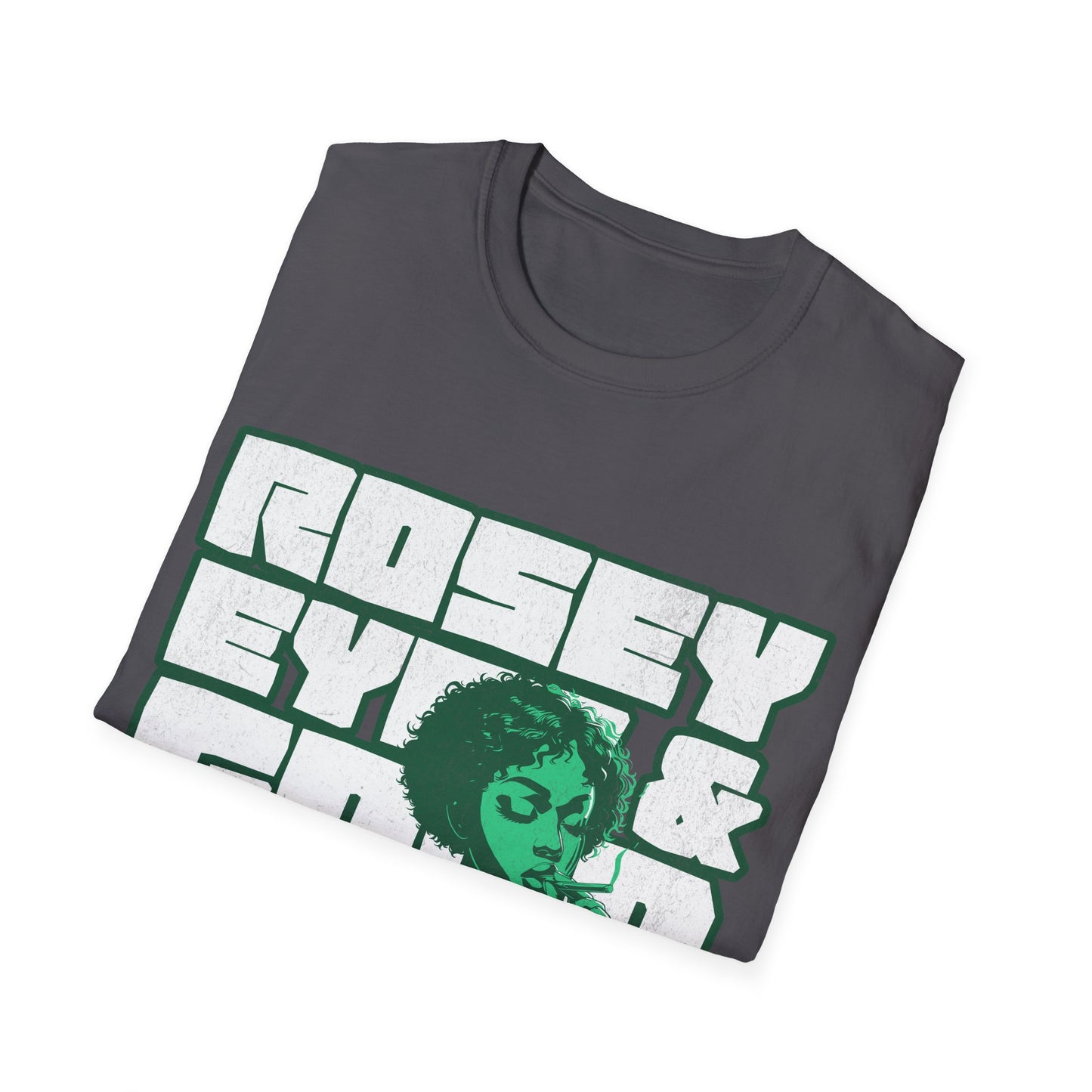 Rosey eyes and good times T-Shirt