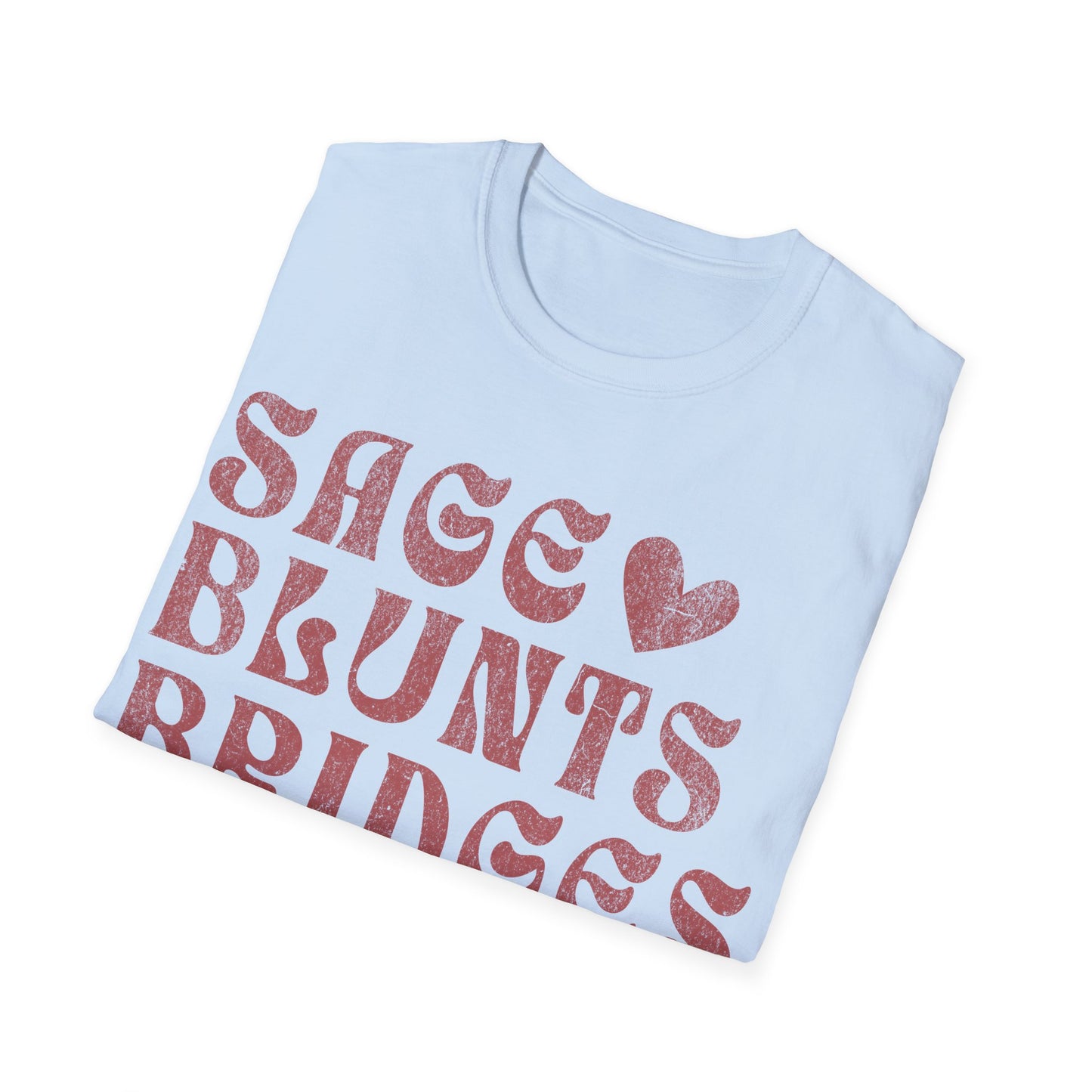 Sage Blunts and Bridges T-Shirt