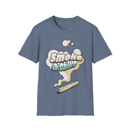 Smoke & Chill? T-Shirt