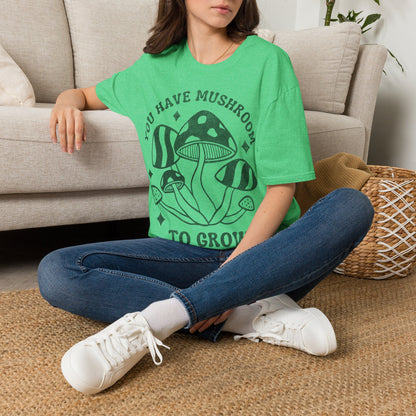 You Grow T-Shirt