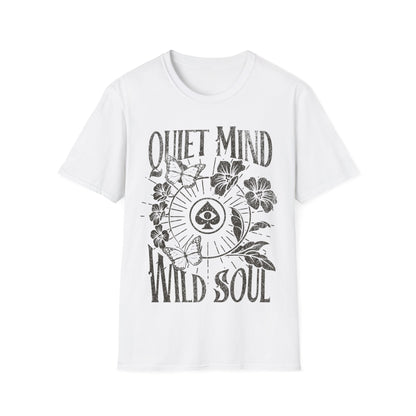 Quiet Mind Wild Soul T-Shirt