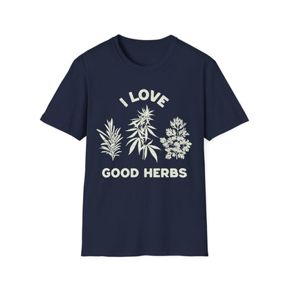 I love Good herbs T-Shirt