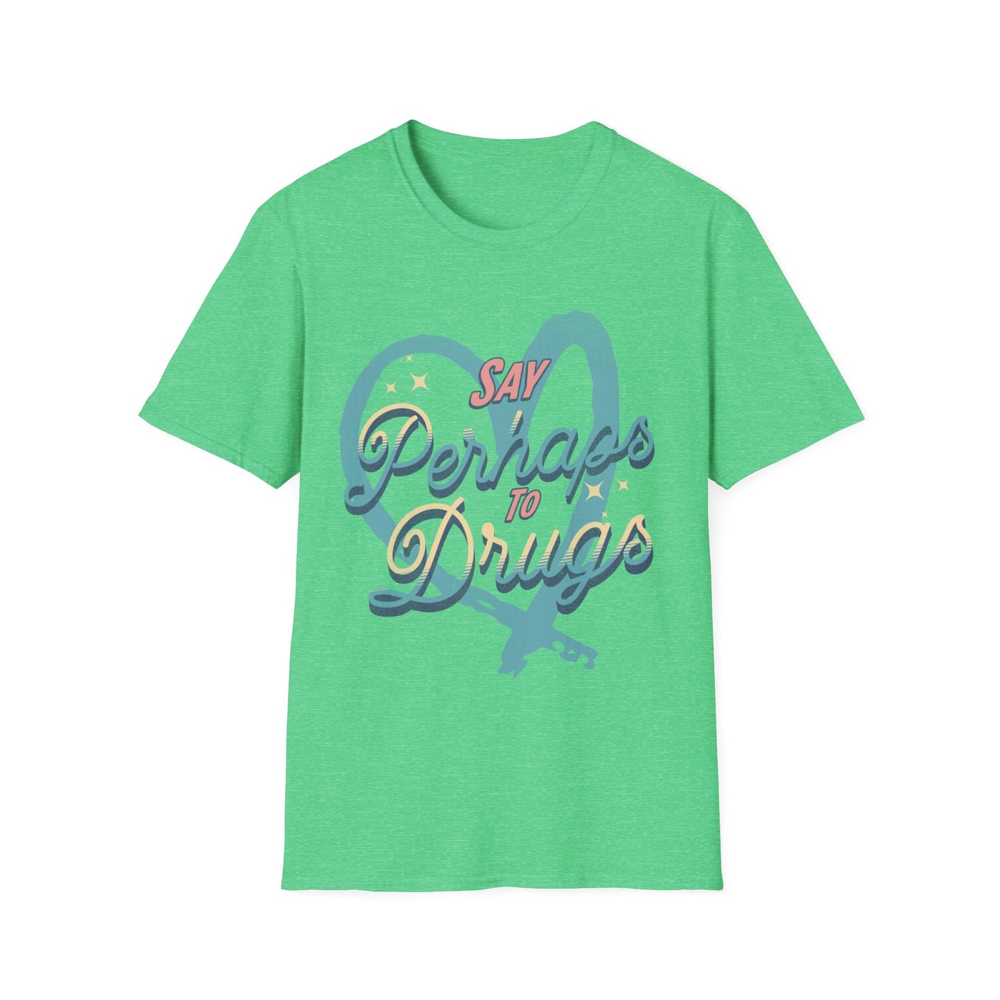 Say Perhaps T-Shirt