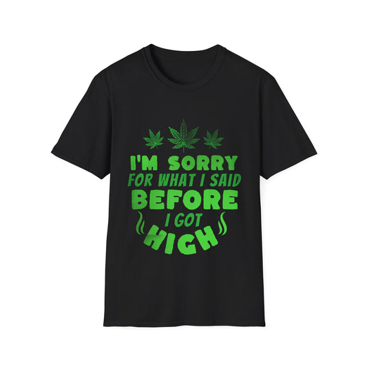 Sorry For What I Said T-Shirt