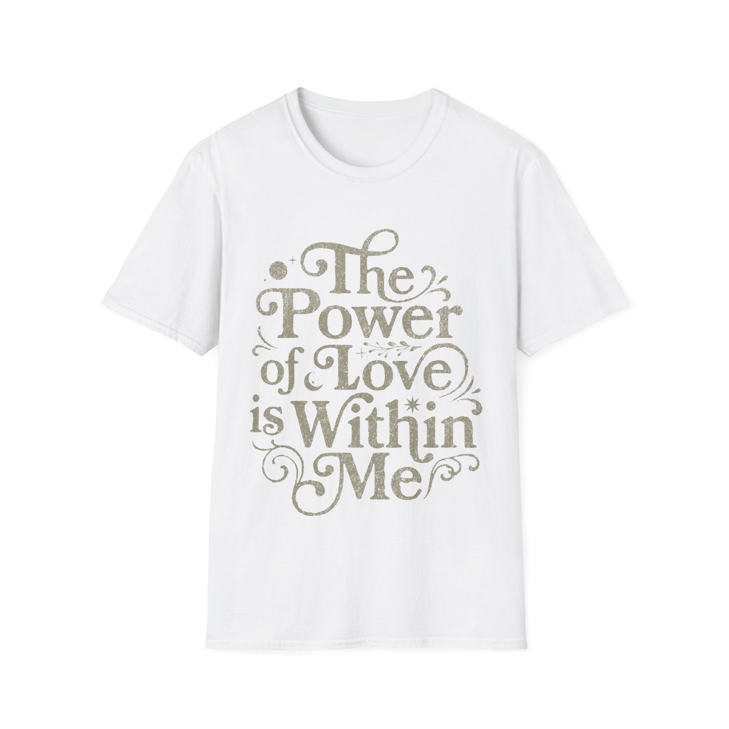 The Power of Love is Within Me T-Shirt