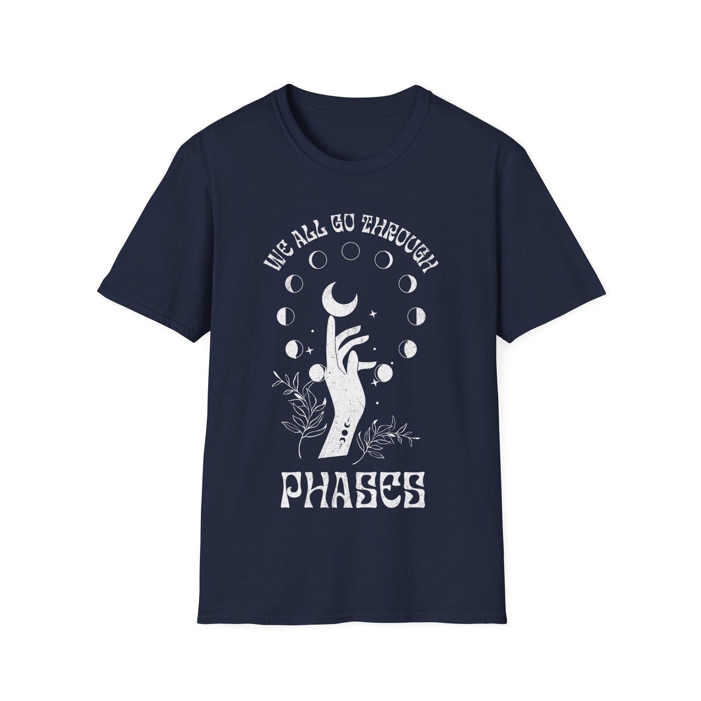 We All Go Through Phases T-Shirt