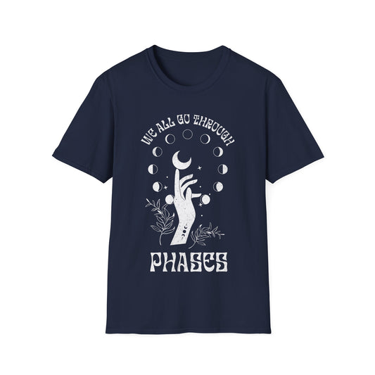 We All Go Through Phases T-Shirt