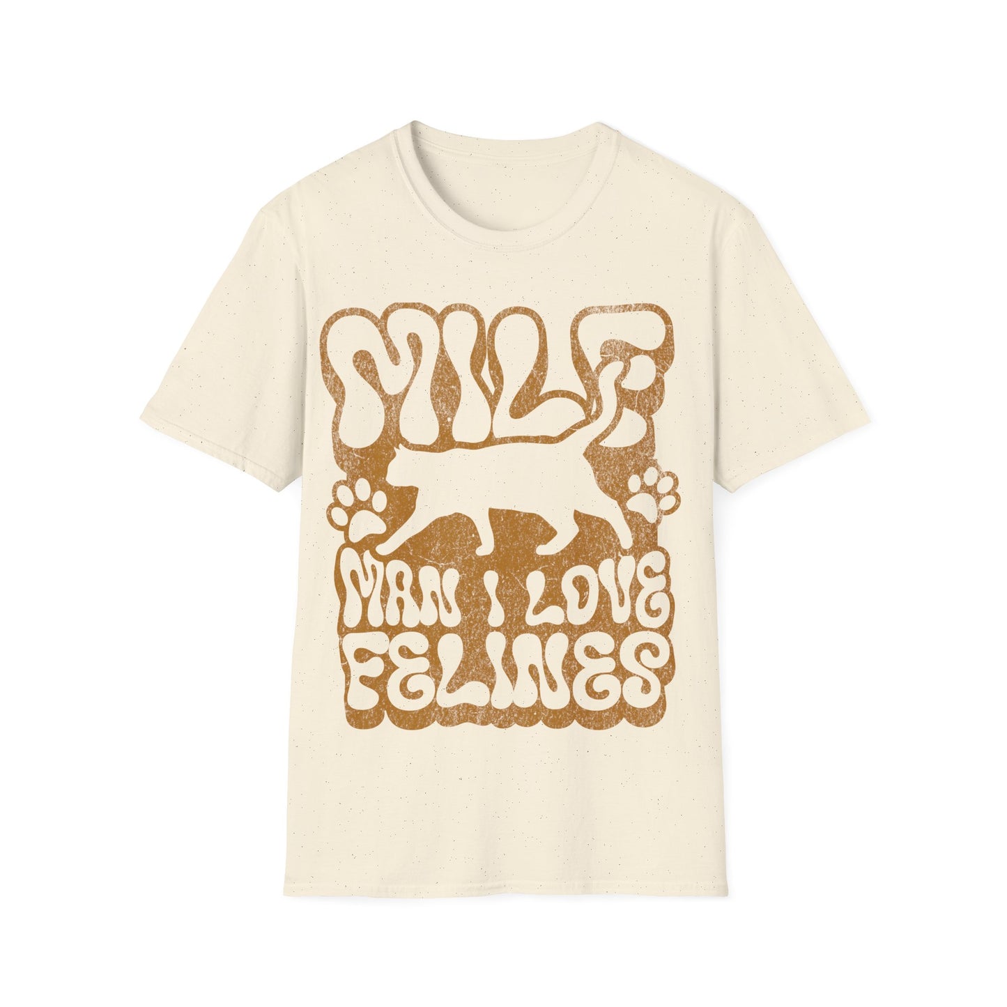 MILF Man I Love Felines T-Shirt