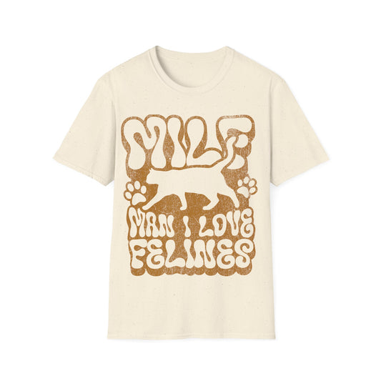 MILF Man I Love Felines T-Shirt