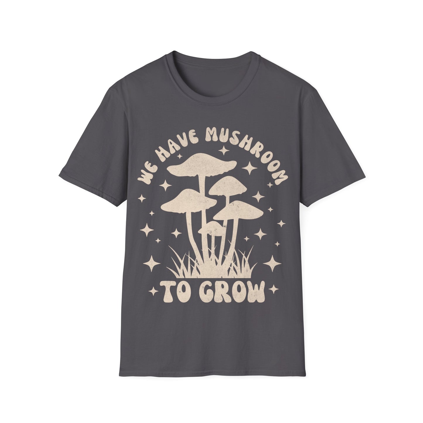 We Grow T-Shirt