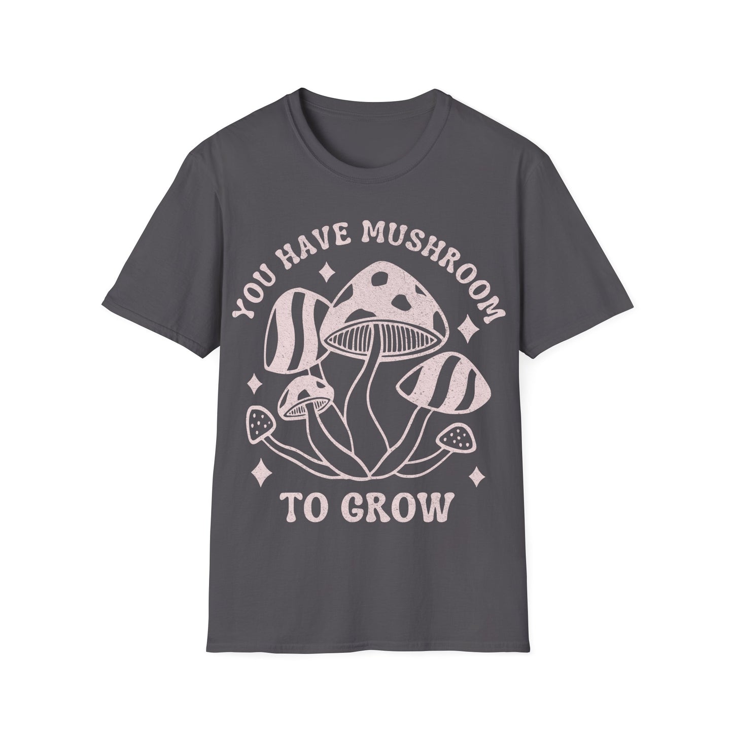 You Grow T-Shirt