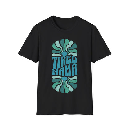 mama tired T-Shirt