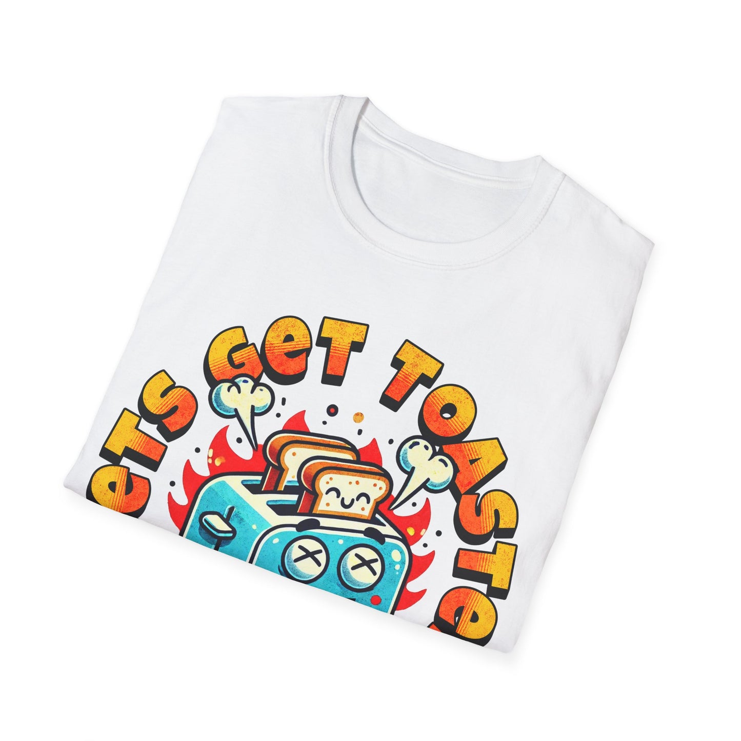 Lets Get Toasted T-Shirt