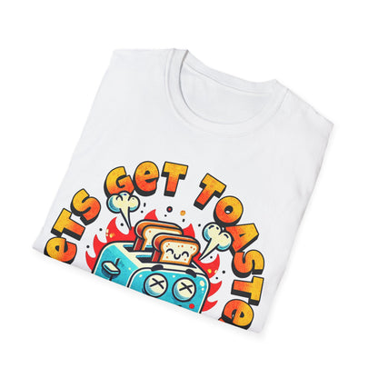 Lets Get Toasted T-Shirt