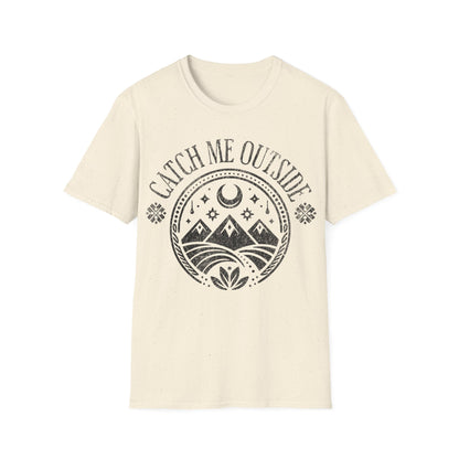 Catch Me Outside T-Shirt