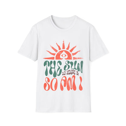 the sun is high T-Shirt