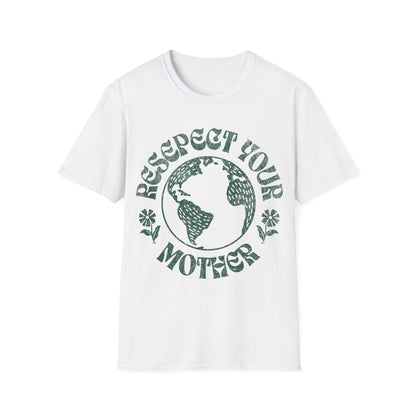 Respect Your Mother T-Shirt