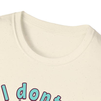 I don't Stir the pot T-Shirt