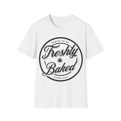 Proud to be Freshly Baked T-Shirt