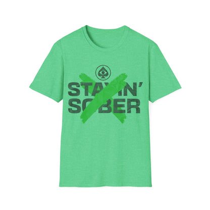 Stayin Sober T-Shirt