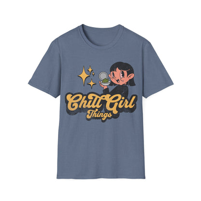 Chill Girl Things T-Shirt