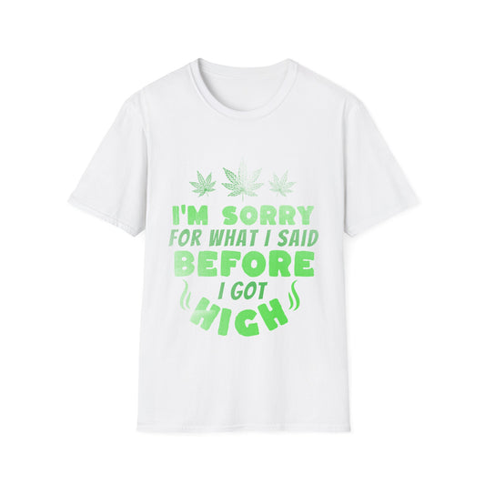 Sorry For What I Said T-Shirt