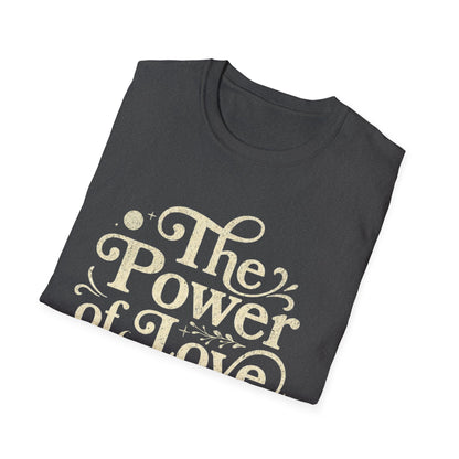 The Power of Love is Within Me T-Shirt