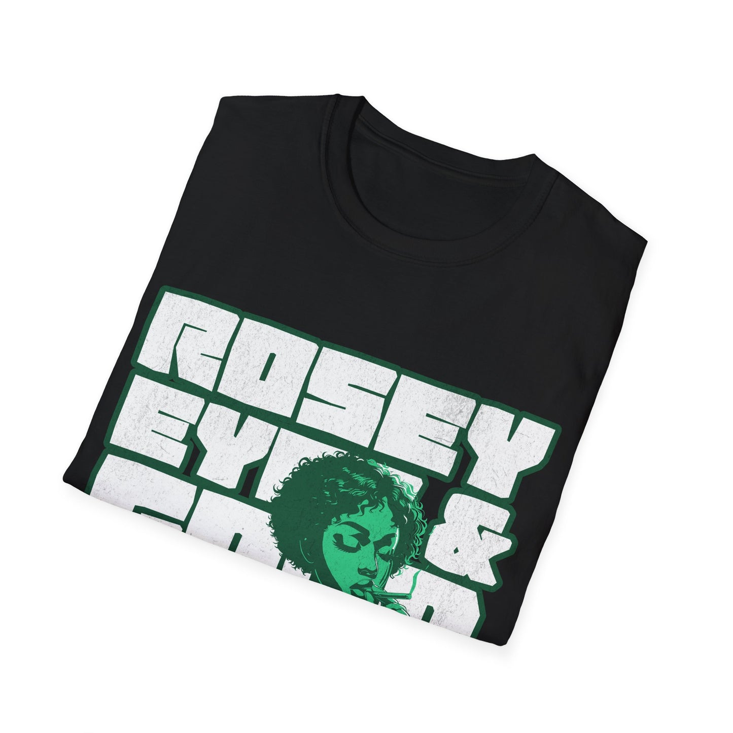 Rosey eyes and good times T-Shirt