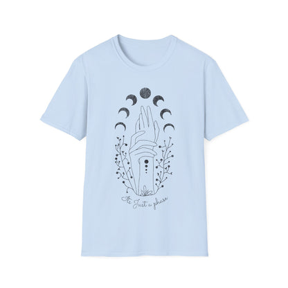Its Just A Phase T-Shirt