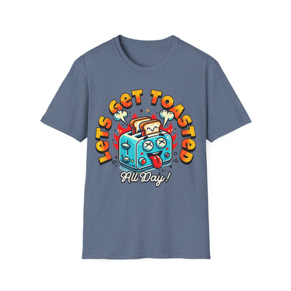 Lets Get Toasted T-Shirt