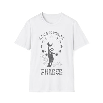 We All Go Through Phases T-Shirt