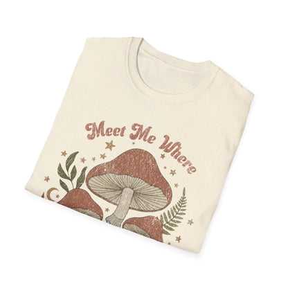 Meet me where the wild things Grow T-Shirt
