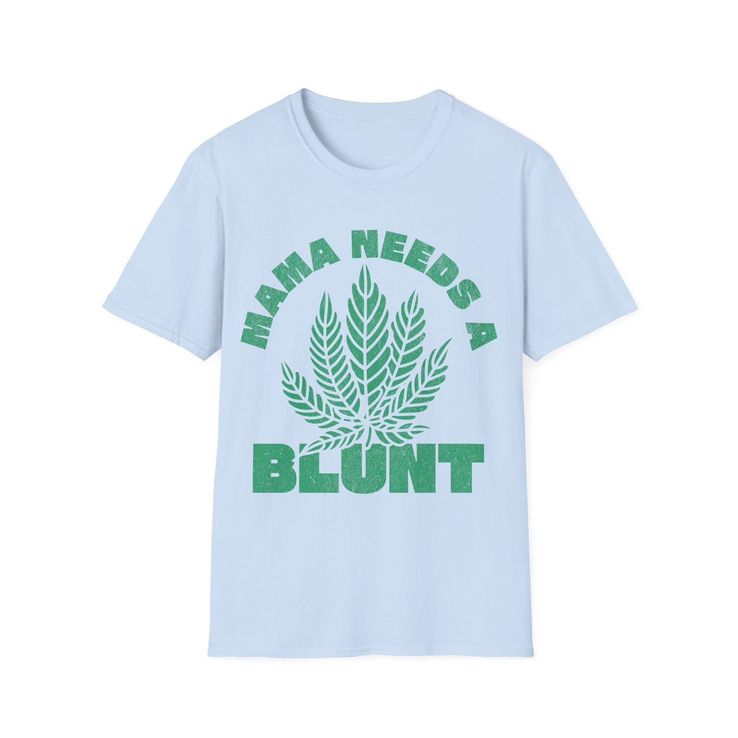 Mama Needs A T-Shirt