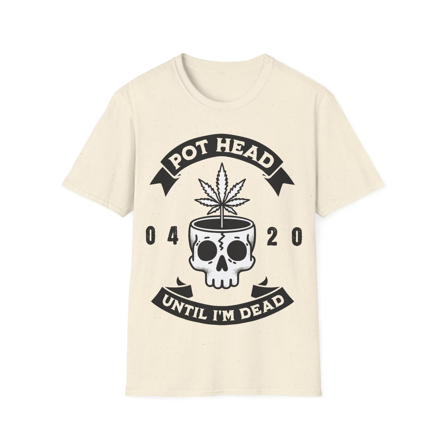 Pot Head Until I'm Dead T-Shirt