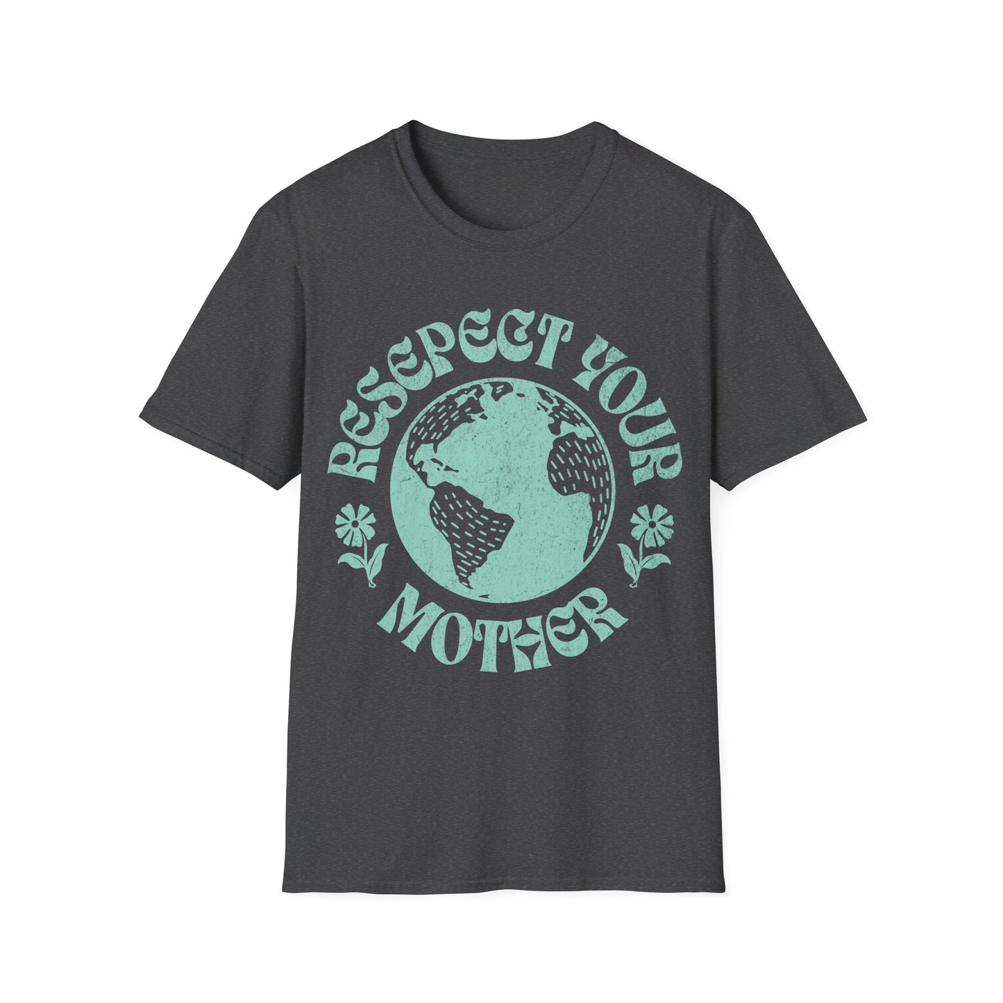 Respect Your Mother T-Shirt