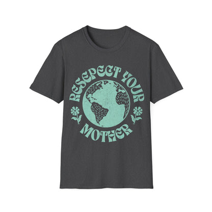 Respect Your Mother T-Shirt