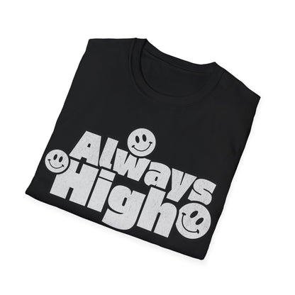 Always High T-Shirt